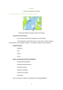 Geologia 1. Estrutura e Dinâmica da Geosfera 1.1. Açores, porquê