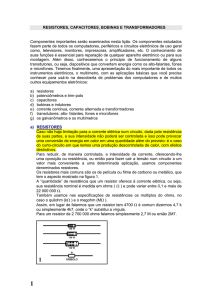 resistores, capacitores, bobinas e transformadores