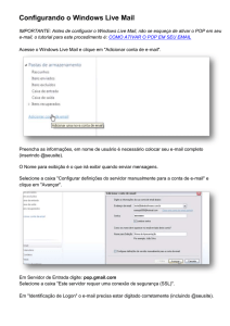 Configurando o Windows Live Mail IMPORTANTE: Antes de