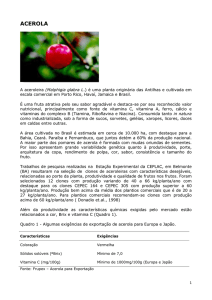 Acerola A aceroleira (Malphigia glabra L.) é uma planta originária