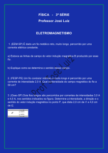 FÍSICA - 3ª SÉRIE Professor José Luiz ELETROMAGNETISMO 1