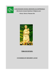 Tema - O Evangelho de Lucas - Comunidades Nossa Senhora da