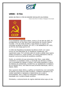 URSS - O fim BORIS IELTSIN E O FIM DO REGIME SOCIALISTA NA