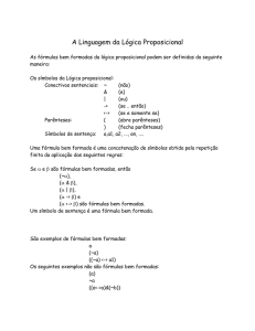 A Linguagem da Lógica Proposicional As fórmulas bem formadas