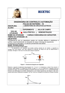 FOLHA DE ROTEIRO - 10 - CARGA E DESCARGA DO CAPACITOR