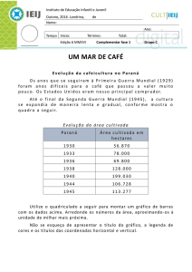 um mar de café Evolução da cafeicultura no Paraná