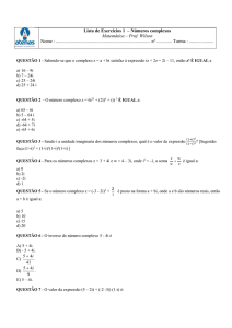 Lista de Exercícios 1 – Números complexos Matemática – Prof