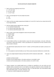 Lista de exercícios pH e soluções-tampão (II) Qual é o pH de uma
