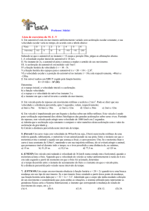 Professor: Sidclei Lista de exercícios do M. U. V 1. Um automóvel