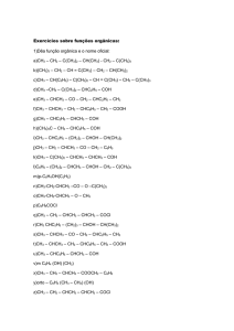 Exercícios sobre funções orgânicas: 1)Dêa função orgânica e o