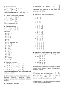 Dadas a matrizes e Determine y e x para que seja igual a . Calcule