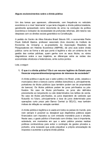 Alguns esclarecimentos sobre a dívida pública Um dos temas que