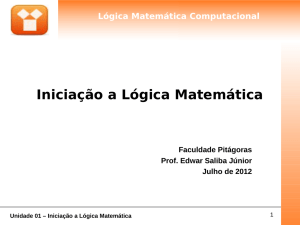 Unidade 01- Iniciação a Lógica Matemática