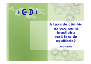 A Taxa de Câmbio na Economia Brasileira Está Fora de