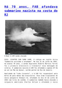 Há 70 anos, FAB afundava submarino nazista na costa do RJ
