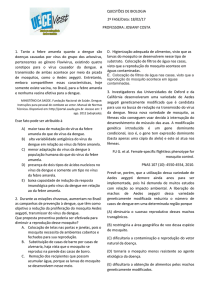 1. Tanto a febre amarela quanto a dengue são doenças causadas