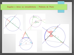 Ângulos e Arcos na circunferência – Potência de Ponto