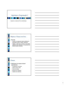 Algoritmos e Programação 2 Objetos e Classes em Java Classes