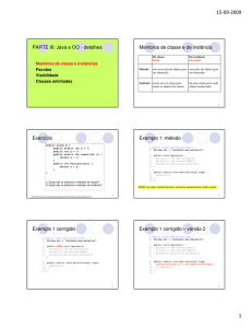 PARTE III: Java e OO - detalhes Membros de classe e de instância