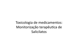 Toxicologia de medicamentos: Monitorização terapêu ca de Salicilatos