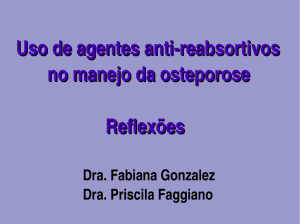 Uso de agentes antireabsortivos no manejo da osteporose Reflexões