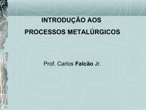 introdução aos processos metalúrgicos