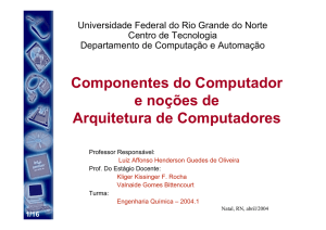 Componentes do Computador e noções de Arquitetura de