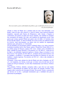 PLATÃO (427-347 a.C.) Era necessário, para a felicidade da política