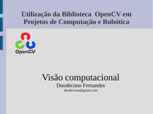 Utilização da Biblioteca OpenCV em Projetos de Computação e