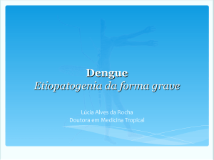 Dengue Etiopatogenia da forma grave