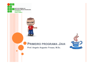 PRIMEIRO PROGRAMA JAVA