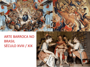 ARTE BARROCA NO BRASIL SÉCULO XVIII / XIX