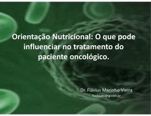 Orientação Nutricional: O que pode influenciar no tratamento do