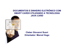 DOCUMENTOS E DINHEIRO ELETRÔNICO COM SMART CARDS
