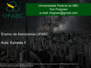 Ensino de Astronomia UFABC Aula: Estrelas II