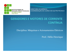 Disciplina: Máquinas e Acionamentos Elétricos Prof.: Hélio Henrique
