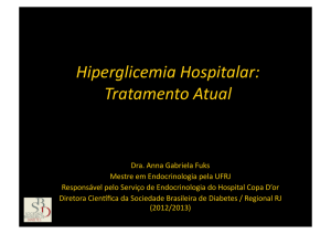 Hiperglicemia Hospitalar: Tratamento Atual - SBD-RJ