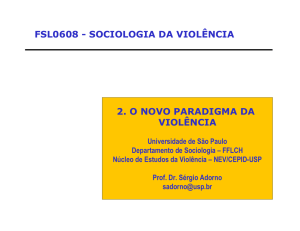 fsl0608 - sociologia da violência 2. o novo paradigma da
