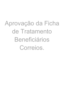 Aprovação da Ficha de Tratamento Beneficiários Correios.