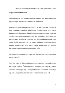 Capacitores e Dielétricos Um capacitor é um sistema