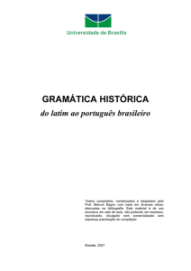 GRAMÁTICA HISTÓRICA - do latim ao português brasileiro