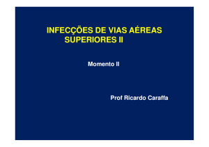 INFECÇÕES DE VIAS AÉREAS SUPERIORES II