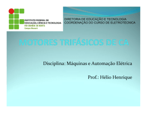Disciplina: Máquinas e Automação Elétrica Prof.: Hélio Henrique