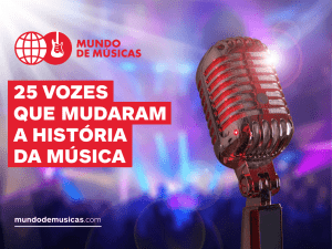 25 vozes que mudaram a história da música