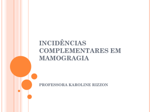 Incidências Complementares em Mamografia