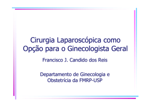 Cirurgia laparoscópica como opção para o ginecologista geral