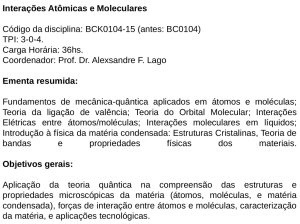 Interações Atômicas e Moleculares Código da disciplina: BCK0104