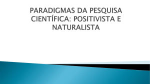 paradigmas positivistas e naturalistas