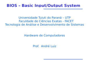 BIOS – Basic Input/Output System