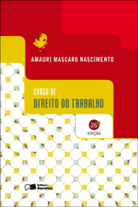 CURSO DE DIREITO DO TRABALHO - 26ª edição